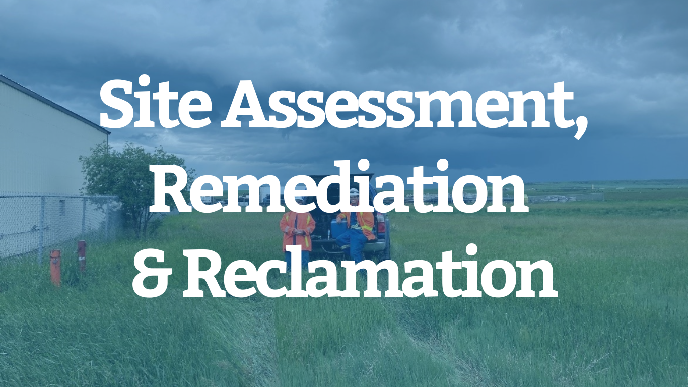 Site Assessment, Remediation & Reclamation